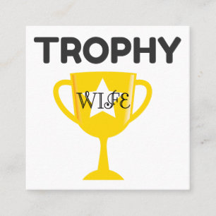 Trophy Wife Vierkante Visitekaartje