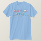 Tropic Like It's Hot 90s Theme Bachelorette T-shirt (Design voorkant)