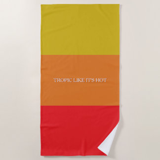 "Tropic Like It's Hot" Beach Towel Strandlaken