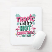 Tropic Like It's Hot: Kersteditie Muismat (Met muis)