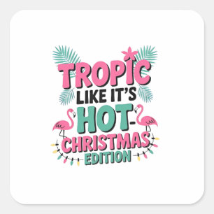 Tropic Like It's Hot: Kersteditie Vierkante Sticker
