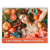 Tropical Goddesses – Women in Fruit & Bloom Kalender (Hoes)