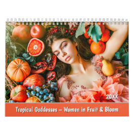 Tropical Goddesses – Women in Fruit & Bloom Kalender