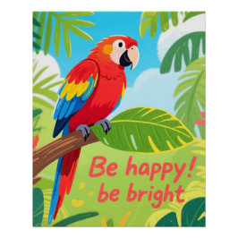 Tropical Parrot Happy Quote Art Perfect Poster