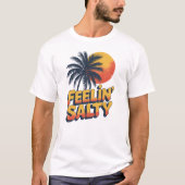 Tropical Sunset Feelin Salty Palm Tree Beach  T-shirt (Voorkant)