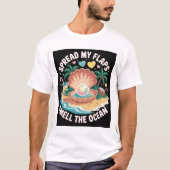 Tropical Tease Spread My Flaps, Smell the Ocean T-shirt (Voorkant)