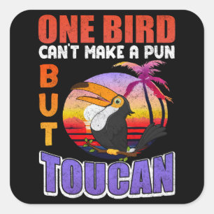 Tropical Toucan Bird Funny Toucan Bird Pun Vierkante Sticker