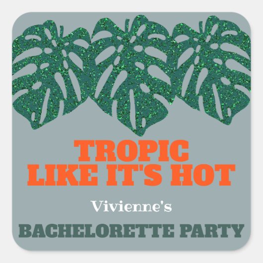 Tropisch als het heet tropisch vrijgezellenfeest i vierkante sticker (Voorkant)