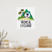 Tropisch Oog-land Grappig Eiland Pun Poster (Keuken)