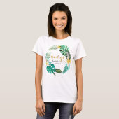 Tropisch Wreath Bachelorette Weekend met naam T-shirt (Voorkant volledig)