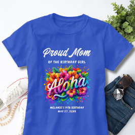 Tropische Aloha Trotse moeder van verjaardagsmeisj T-shirt