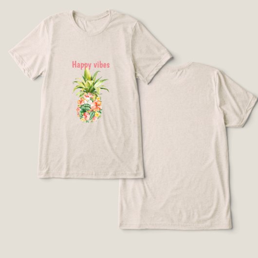 Tropische ananas Bloemen Happy Vibes Tri-Blend Shirt (Ontwerp Voorkant & Achterkant)