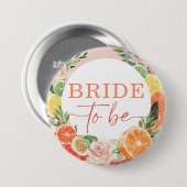 Tropische Citrus Bruiloft Bride To Be Ronde Button 7,6 Cm (Voorkant /achterkant)