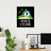 Tropische Eye-land Funny Island Pun Dark BG Poster (Thuiskantoor)