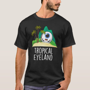 Tropische Eye-land Funny Island Pun Dark BG T-shirt