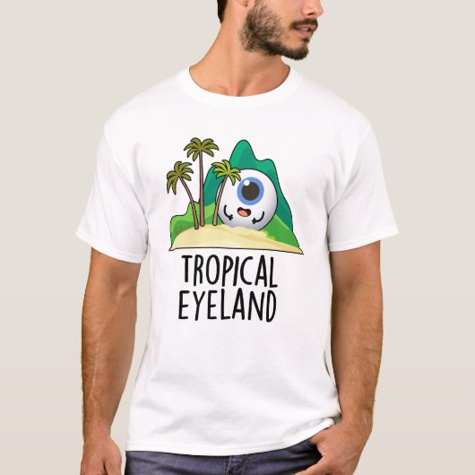 Tropische Eye-land Funny Island Pun T-shirt (Voorkant)