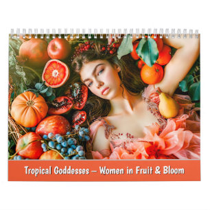 Tropische Godinnen – Vrouwen in Fruit & Bloei Kalender