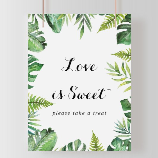 Tropische Greenery Love is Sweet Sign Poster