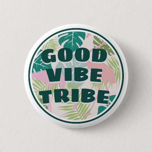 Tropische positieve "Good Vibe Tribe" Flamingo Ronde Button 5,7 Cm (Voorkant)
