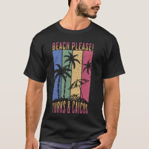 Tropische Vibes Beach Please Turks en Caicoseiland T-shirt