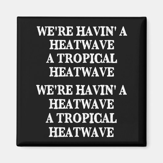Tropische zomer hittegolf we hebben lol magneet (Voorkant)