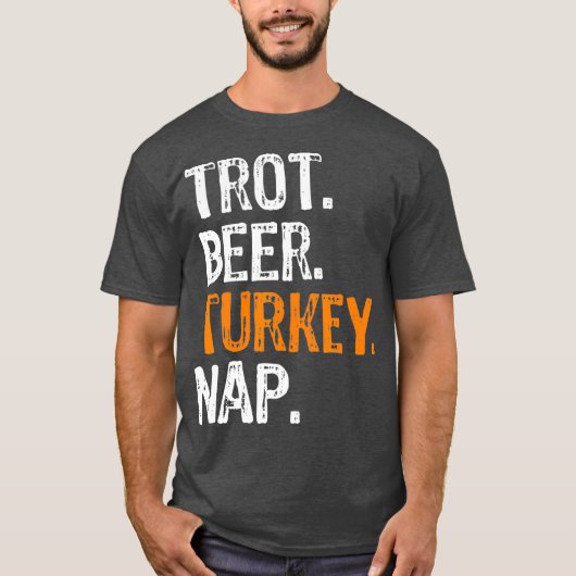 Trot Beer Turkey Nap Thanksgiving T-shirt (Voorkant)