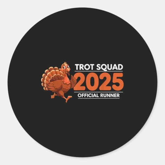 Trot Squad 2025 Funny Turkey Running Ronde Sticker (Voorkant)