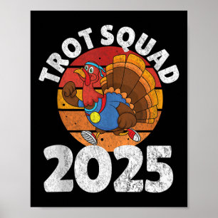 Trot Squad 2025, Thanksgiving Turkije Running Runn Poster