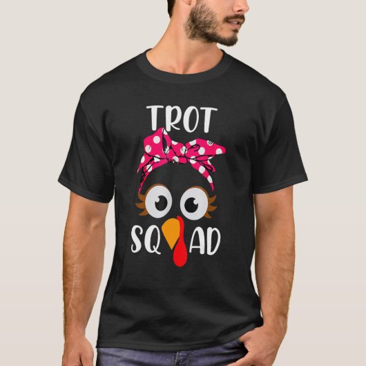 Trot Squad Running Costume Thanksgiving Marathon T T-shirt (Voorkant)