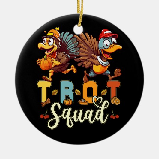 Trot Squad Thanksgiving Turkey Trot 5K Runing Mar Keramisch Ornament (Voorkant)