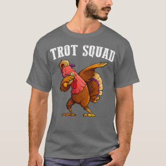 Trot Squad Turkey Funny Thanksgiving Running Costu T-shirt