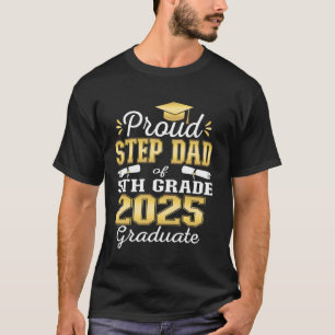 Trote Stiefvader van afgestudeerde 5e klas 2025 Fa T-shirt