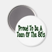 Trots 80's Tiener Magneet (Voorkant / Achterkant)