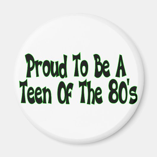 Trots 80's Tiener Magneet (Voorkant)