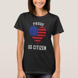 trots Amerikaans burgerschap Amerikaans nieuw burg T-shirt