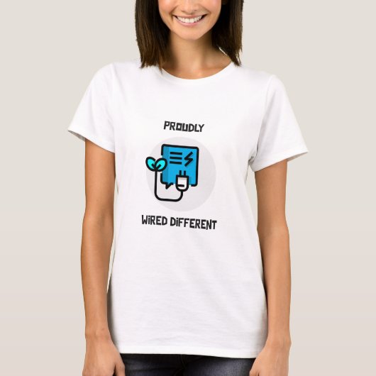 Trots bedraad anders - neurodiversity t-shirt (Voorkant)