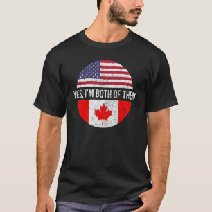 Trots Canadees Ja ik ben ze allebei USA Canada FLA T-shirt