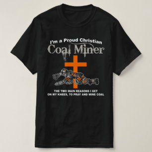 TROTS CHRISTELIJKE KOLENMIJNWERKER T-SHIRT