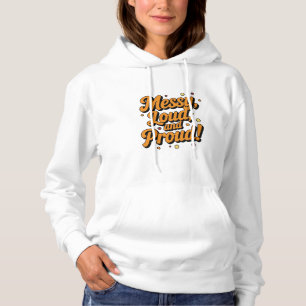 "Trots en luid" Hoodie