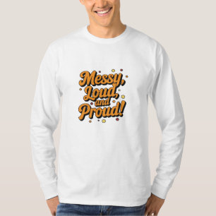 "Trots en luid" T-shirt