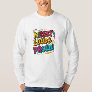 "Trots en luid" T-shirt