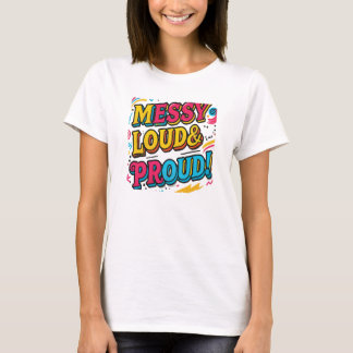 "Trots en luid" T-shirt