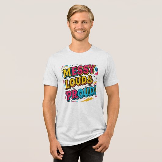 "Trots en luid" Tri-Blend Shirt (Voorkant volledig)