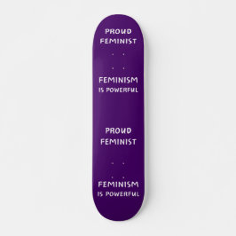 Trots Feminist, Feminisme is krachtig - skateboard