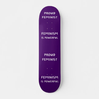 Trots Feminist, Feminisme is krachtig - skateboard