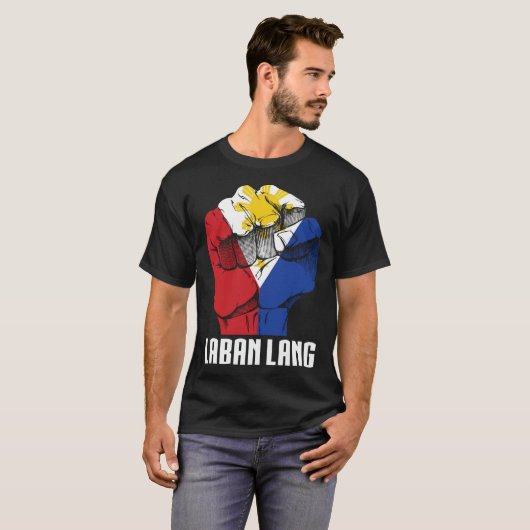Trots Filippijnen Quote Laban Lang Filipino Origi T-shirt (Voorkant volledig)