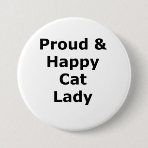 Trots & Happy Cat Lady Ronde Button 7,6 Cm