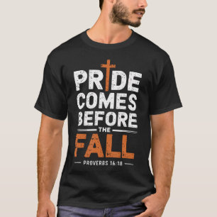 Trots Komt Voor De Val T-shirt