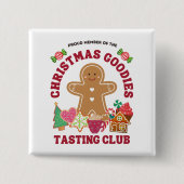 Trots lid van Christmas Goodies Proeverij Club Vierkante Button 5,1 Cm (Voorkant)