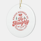 Trots lid van de Naughty Pickleball Club Keramisch Ornament (Links)